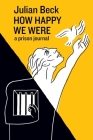 How Happy We Were: a prison journal Cover Image