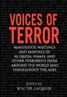 Voices of Terror: Manifestos, Writings and Manuals of Al Qaeda, Hamas, and other Terrorists from around the World and Throughout the Ages Cover Image