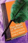 The Magic of Writing: How to Write and Publish the Book that is Inside You By Linda J. Falkner Cover Image