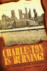 Charleston Is Burning!: Two Centuries of Fire and Flames Cover Image