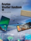 Aviation Weather Handbook: FAA-H-8083-28 (Full Color) Cover Image