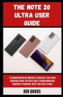 The Note 20 Ultra User Guide: Master Your New Samsung Note 20 Ultra and Overcome Troubleshooting Problems By Ben Davies Cover Image