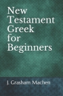 New Testament Greek for Beginners Cover Image