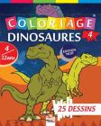 Coloriage Dinosaures 4 - Edition nuit: Livre de Coloriage Pour les Enfants de 4 à 12 Ans - 25 Dessins - Volume 4 By Dar Beni Mezghana (Editor), Dar Beni Mezghana Cover Image