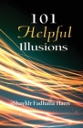 101 Helpful Illusions By Shaykh Fadhlalla Haeri Cover Image