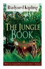 The Jungle Book (With the Original Illustrations by John L. Kipling) By Rudyard Kipling, John Lockwood Kipling Cover Image