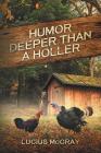 Humor Deeper Than A Holler By Gary McPherson, Amanda Ann Larson (Editor) Cover Image