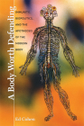 A Body Worth Defending: Immunity, Biopolitics, and the Apotheosis of the Modern Body By Ed Cohen Cover Image