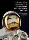 Smithsonian Treasures of the National Air and Space Museum By Tony Reichhardt, National Air and Space Museum (With) Cover Image