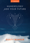 Numerology and Your Future, 2nd Edition: The Predictive Power of Numbers Cover Image