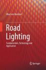 Road Lighting: Fundamentals, Technology and Application Cover Image