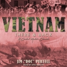 Vietnam Lib/E: There & Back: A Combat Medic's Chronicle By Eric Martin (Read by), Purtell Cover Image