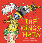 The King's Hats By Sheila May Bird, Mark Beech (Illustrator) Cover Image