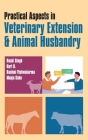Practical Aspects In Veterinary Extension & Animal Husbandry By Ruchi Singh Cover Image