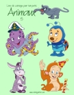 Livre de coloriage pour tout-petits Animaux 5 By Nick Snels Cover Image