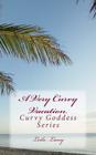 A Very Curvy Vacation: A BBW Romance (Curvy Goddess #7) Cover Image