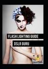 Flash Photography Guide: Dslr Guru By James Brown Cover Image
