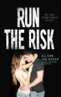 Run the Risk By Allison van Diepen Cover Image