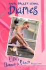 Ellie's Chance to Dance #1 (Royal Ballet School Diaries #1) Cover Image