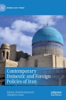 Contemporary Domestic and Foreign Policies of Iran (Middle East Today) By Pejman Abdolmohammadi, Giampiero Cama Cover Image
