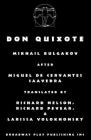 Don Quixote By Mikhail Bulgakov, Miguel De Cervantes Saavedra (Based on a Book by), Nelson Pevear &. Volokhonsky (Translator) Cover Image