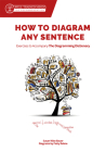 How to Diagram Any Sentence: Exercises to Accompany The Diagramming Dictionary (Grammar for the Well-Trained Mind) Cover Image