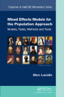 Mixed Effects Models for the Population Approach: Models, Tasks, Methods and Tools (Chapman & Hall/CRC Biostatistics) Cover Image