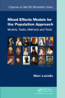 Mixed Effects Models for the Population Approach: Models, Tasks, Methods and Tools (Chapman & Hall/CRC Biostatistics) By Marc Lavielle Cover Image