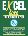 Excel 2022 for Beginners & Pros: The All-In-One Step-by-Step Executive Guide From Beginner To Expert to Help you Discover & Master Excel Basic Functio By Joe Webinar Cover Image