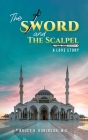 The Sword and the Scalpel By Bruce H. Robinson Cover Image