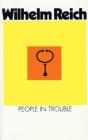 People In Trouble By Wilhelm Reich, Philip Schmitz (Translated by) Cover Image