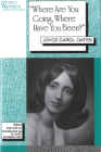 'Where Are You Going, Where Have You Been?': Joyce Carol Oates (Women Writers: Texts and Contexts) By Elaine Showalter (Editor) Cover Image