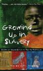 Growing Up in Slavery: Stories of Young Slaves as Told by Themselves Cover Image