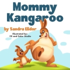Mommy Kangaroo By Fx and Color Studio (Illustrator), Sandra Elidor Cover Image
