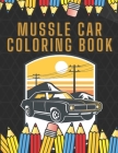 Muscle Car Coloring Book: Vintage Classic Cars Desings For Adults Relaxation By Pole Mole Cover Image