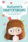 Autumn's Diary of Dreams By Alexandra Andras Cover Image