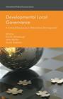 Developmental Local Governance: A Critical Discourse in 'Alternative Development' (International Political Economy) By Eris D. Schoburgh, John Martin, Sonia Gatchair Cover Image