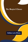 The Magical Chance By Dallas Lore Sharp Cover Image