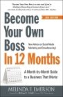Become Your Own Boss in 12 Months: A Month-by-Month Guide to a Business that Works By Melinda Emerson, Michael J. Critelli (Foreword by) Cover Image