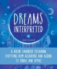 Dreams Interpreted: A Bedside Handbook Explaining Everything from Accordions and Acorns to Zebras and Zippers Cover Image