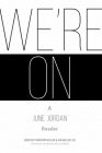 We're On: A June Jordan Reader Cover Image