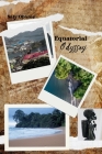 Equatorial Odyssey: Navigating Uncharted Realms, From Jungle Canopies to Maritime Whispers. By Saly Obame Cover Image