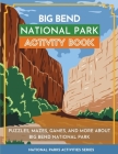 Big Bend National Park Activity Book: Puzzles, Mazes, Games, and More About Big Bend National Park By Little Bison Press Cover Image
