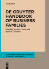 de Gruyter Handbook of Business Families By Michael Carney (Editor), Marleen Dieleman (Editor) Cover Image
