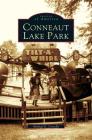 Conneaut Lake Park By Michael E. Costello Cover Image