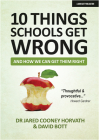 10 Things Schools Get Wrong (and How We Can Get Them Right) By Jared Cooney Horvath, David Bott Cover Image
