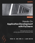 Hands-On Application Development with PyCharm - Second Edition: Build applications like a pro with the ultimate python development tool Cover Image