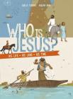 Who Is Jesus?: His Life, His Land, His Time By Gaelle Tertrais, Adeline Avril (Illustrator) Cover Image