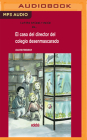 El Caso del Director del Colegio Desenmascarado By Joachim Friedrich, Patricia Violan (Read by) Cover Image