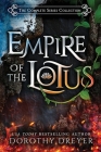 Empire of the Lotus: The Complete Series Collection By Dorothy Dreyer Cover Image